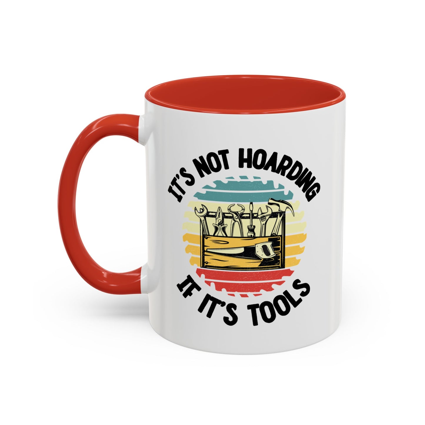 Mug - It's Not Hoarding if It's Tools Gift for Woodworkers, Woodworking Mug