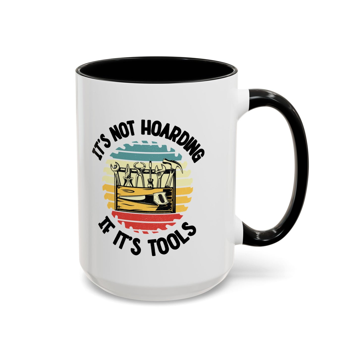 Mug - It's Not Hoarding if It's Tools Gift for Woodworkers, Woodworking Mug