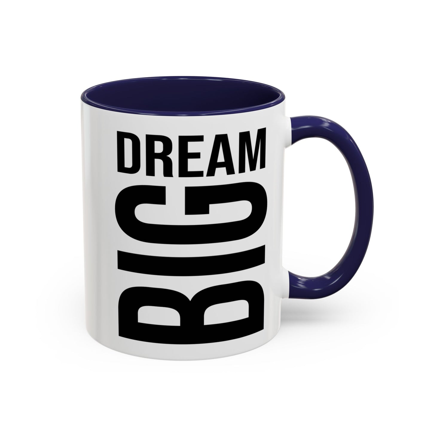 Dream Big Coffee Cup! Motivational Coffee Mug, Positive Affirmation, Gift for him / her, Favorite Mug, Gift Idea for Dad, Best Mug A0022-004 Accent Coffee Mug (11, 15oz)