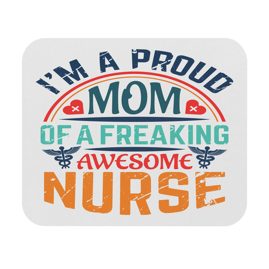 Proud Mom of an Awesome Nurse Mouse Pad, Gift for Mom 0370001