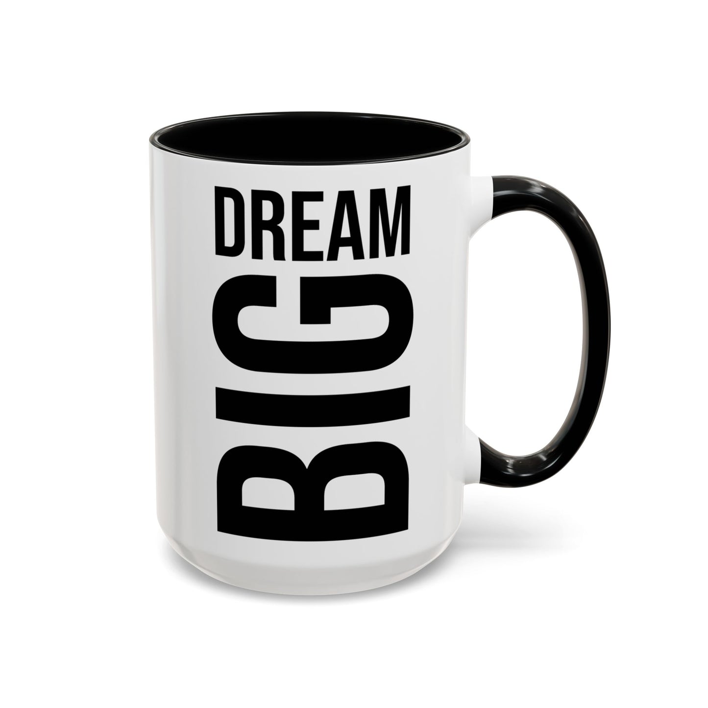 Dream Big Coffee Cup! Motivational Coffee Mug, Positive Affirmation, Gift for him / her, Favorite Mug, Gift Idea for Dad, Best Mug A0022-004 Accent Coffee Mug (11, 15oz)