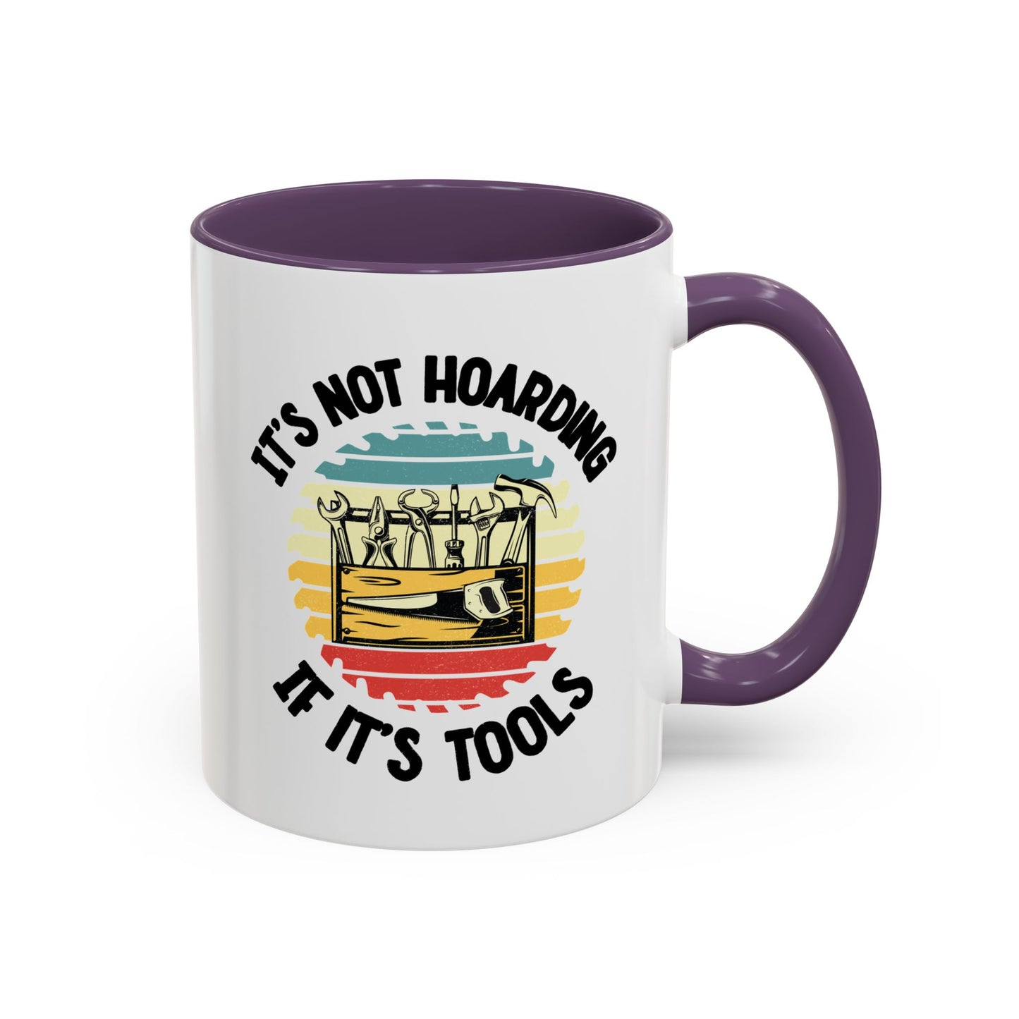 Mug - It's Not Hoarding if It's Tools Gift for Woodworkers, Woodworking Mug