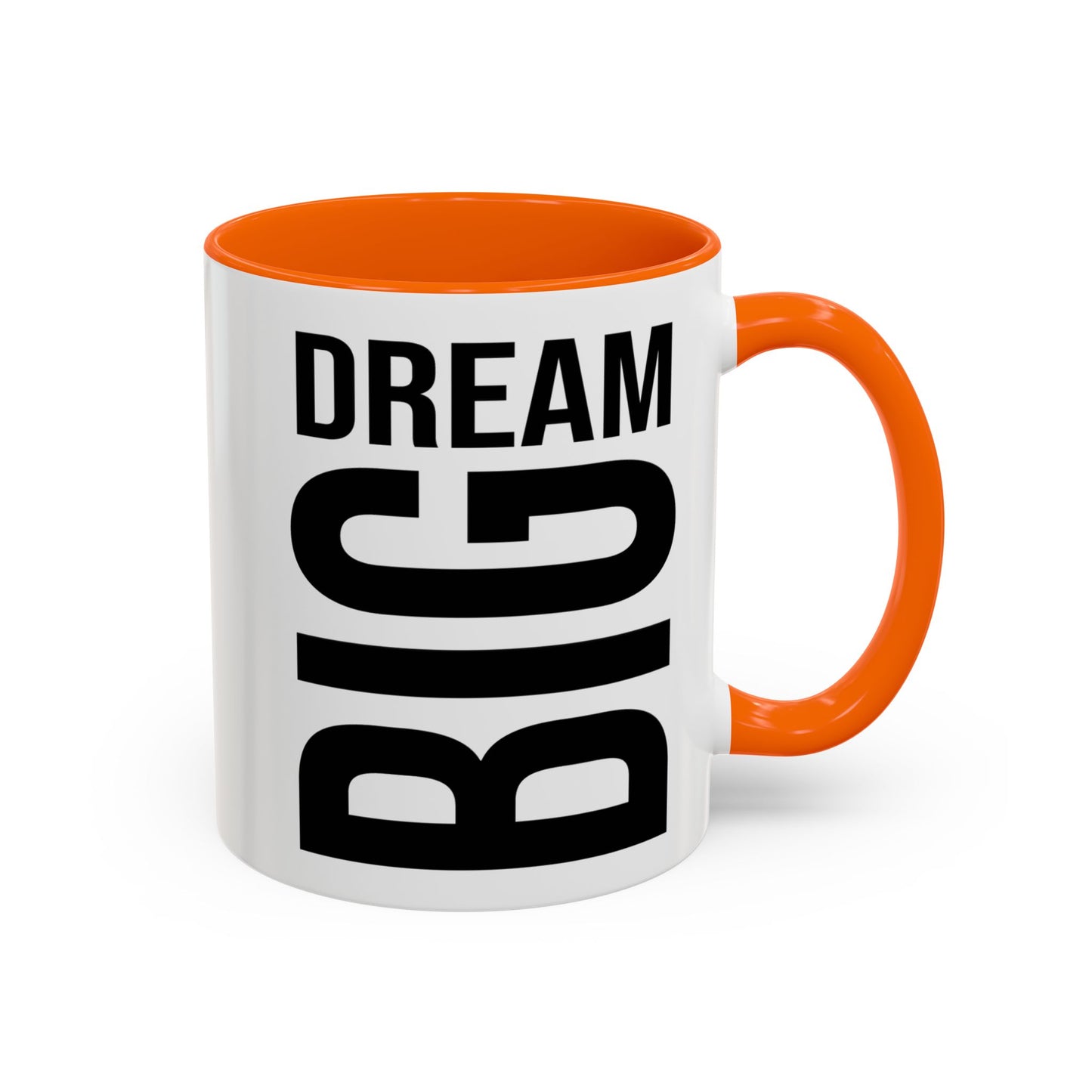 Dream Big Coffee Cup! Motivational Coffee Mug, Positive Affirmation, Gift for him / her, Favorite Mug, Gift Idea for Dad, Best Mug A0022-004 Accent Coffee Mug (11, 15oz)