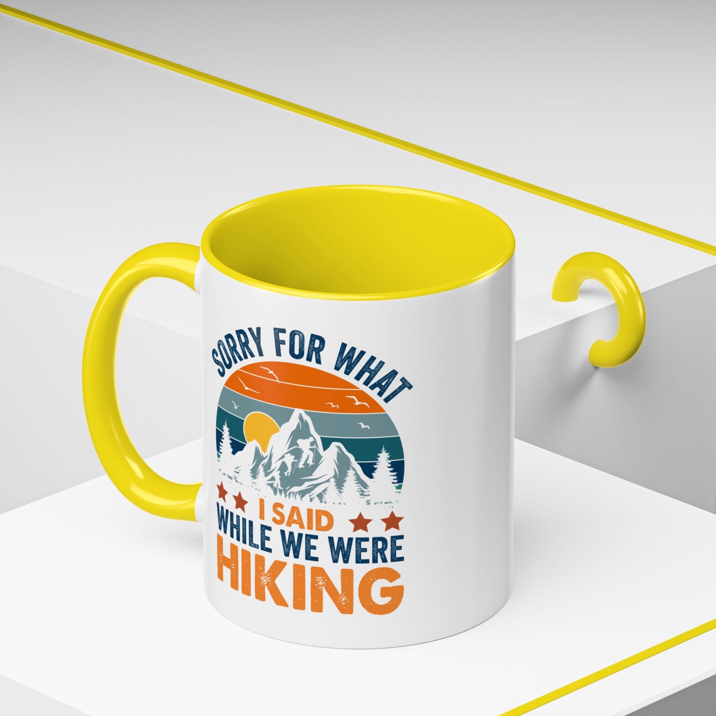 Mug - Sorry for What I Said While We Were Hiking Coffee Mug, Gift for Hiker 0360011