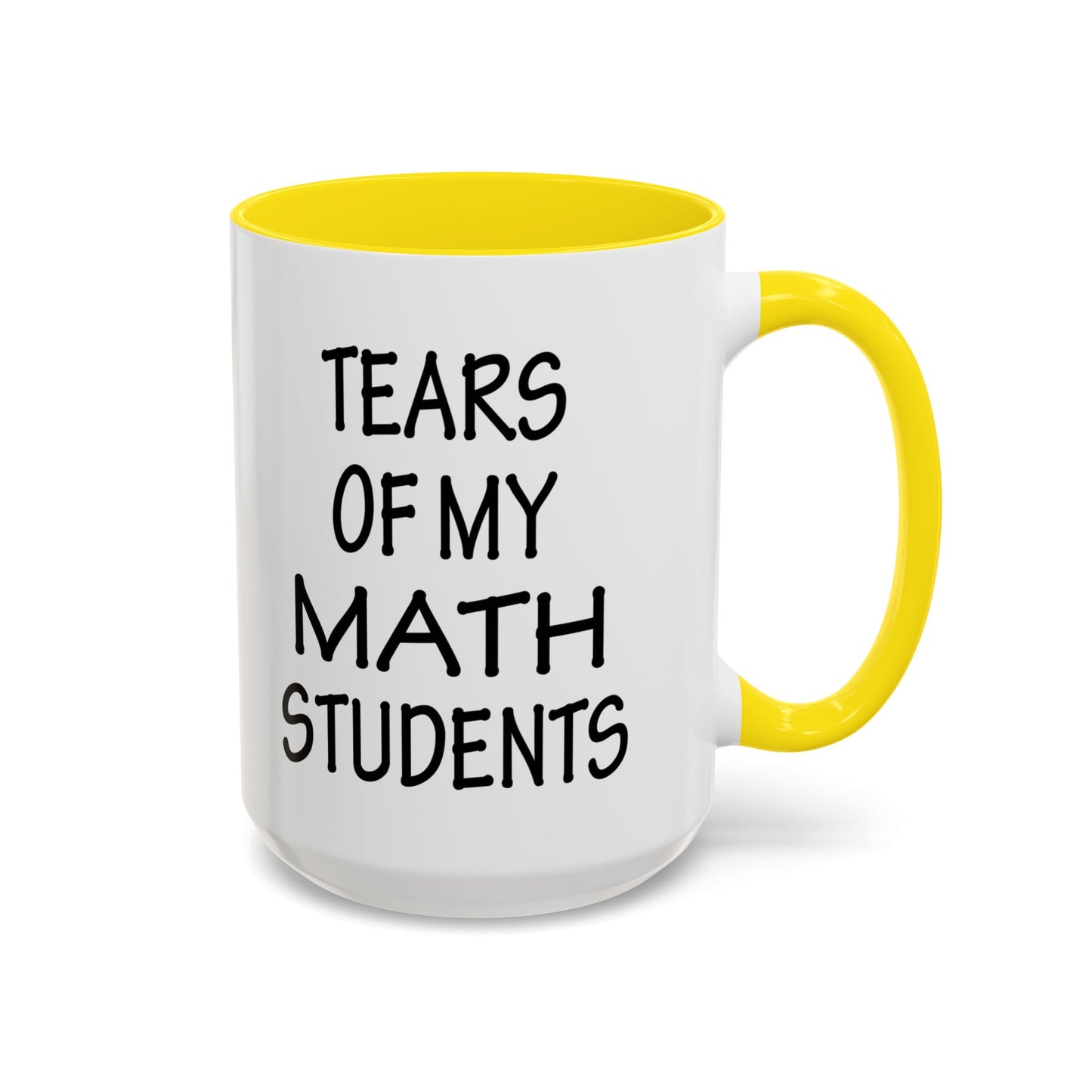 Math Teacher Mug, Funny Math Teacher Gifts, Math Teacher Coffee Mug, Tears of My Math Students Mug, Gift for Math Teacher A0075-006A