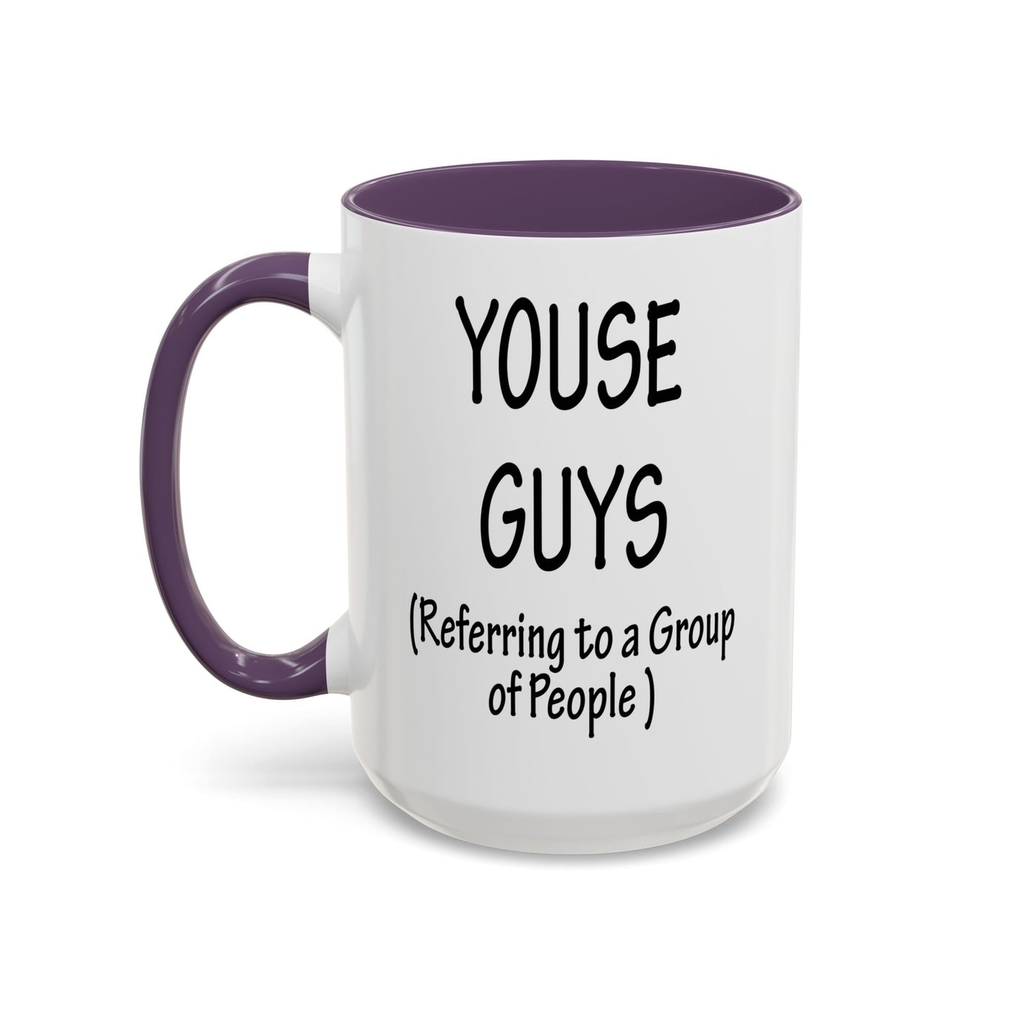 Mug: "Youse Guys" Funny Boston Slang Referring to a Group of People, Tea Cup, Ceramic Drinkware, Novelty Souvenir, Kitchen Decor