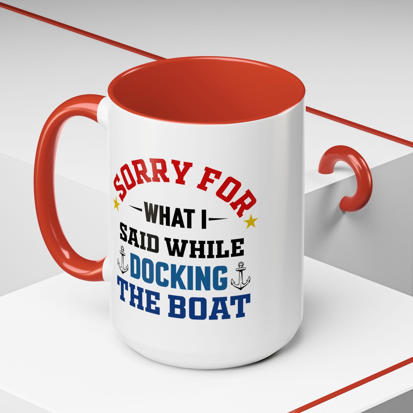 Coffee Mug - Boat Humor - Sorry about What I Said About Loading the Boat on the Trailer Gift Mug 0360005