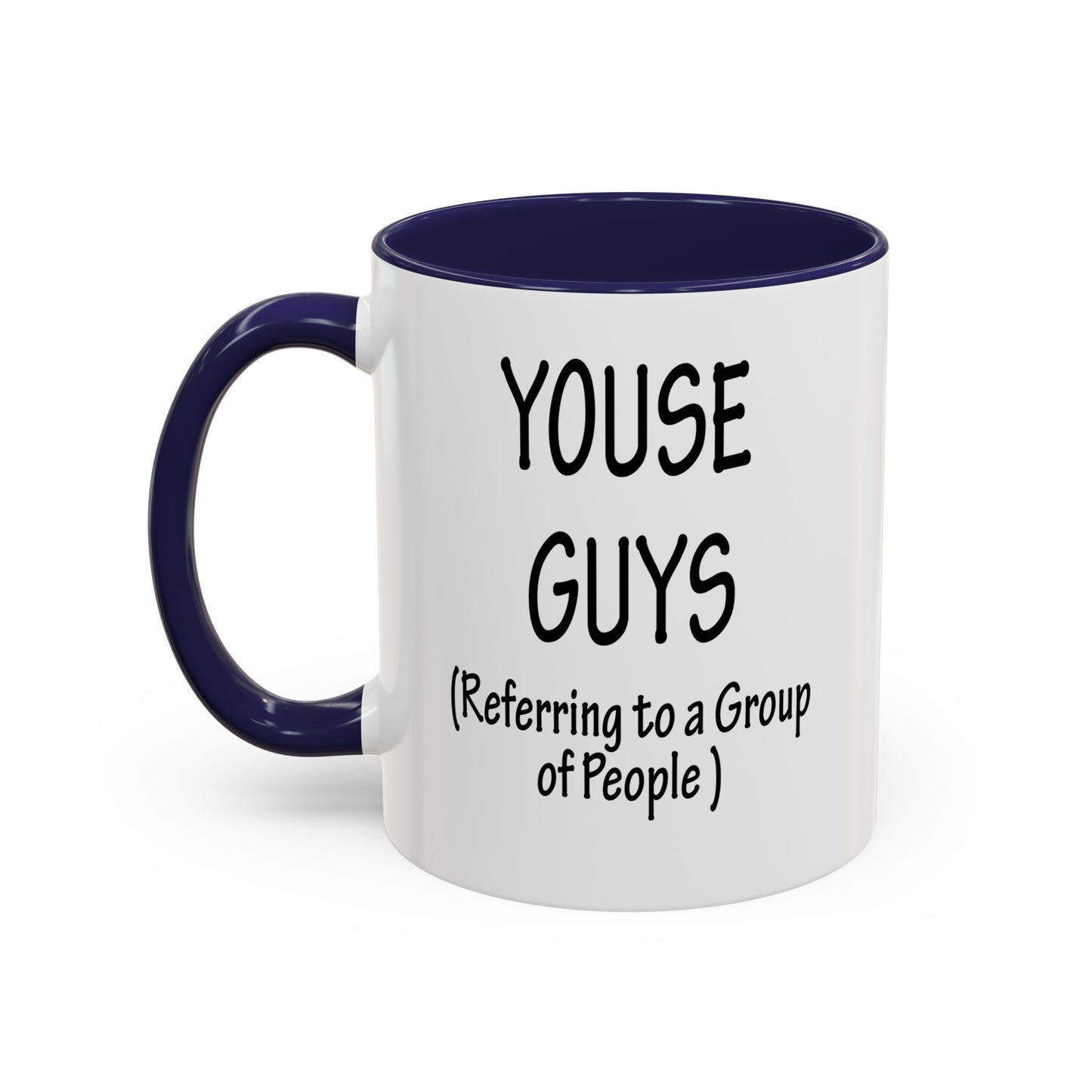 Mug: "Youse Guys" Funny Boston Slang Referring to a Group of People, Tea Cup, Ceramic Drinkware, Novelty Souvenir, Kitchen Decor