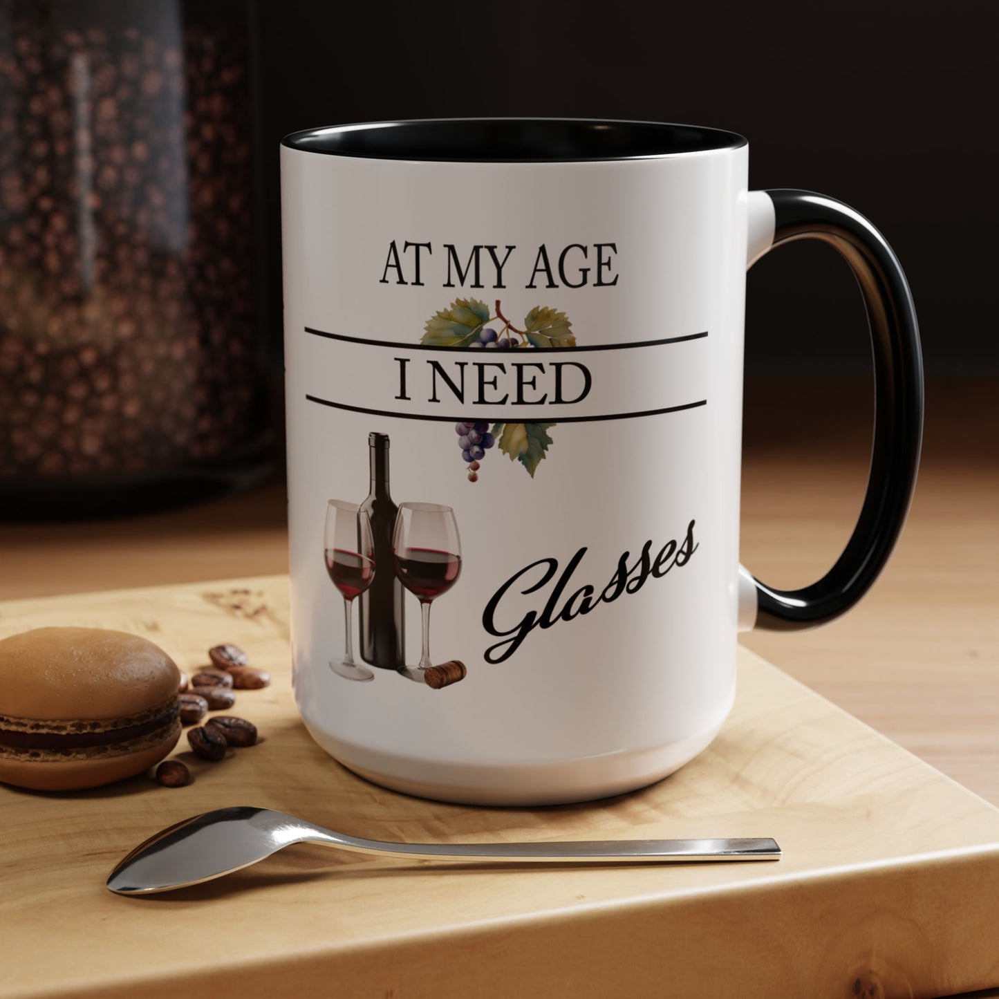 Unique Wine Lovers Mug - Perfect Gift for Coffee and Wine Enthusiasts 'At My Age, I Need Glasses' Design Coffee Mug Wine Lovers Gift  Accent Coffee Mug (11, 15oz) A0013