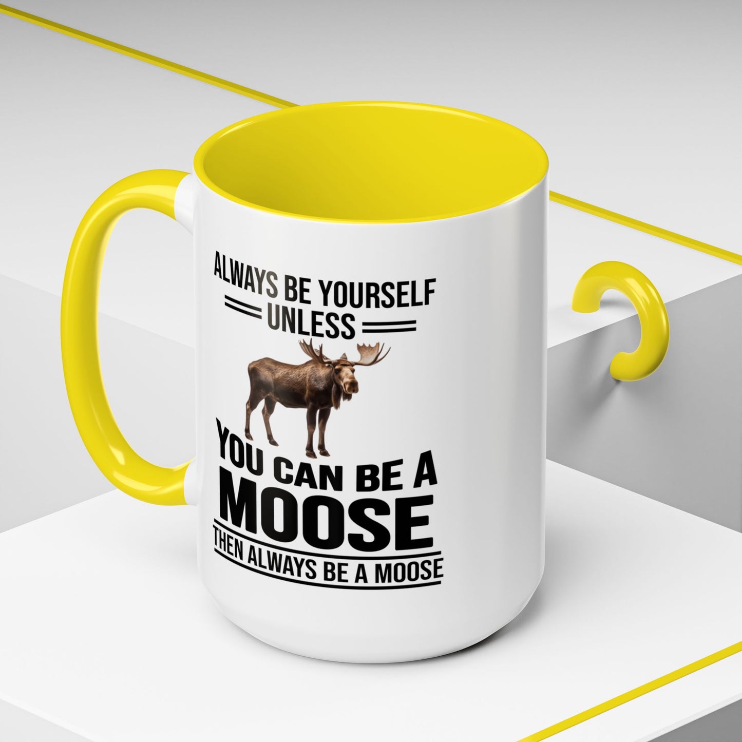 Always Be Yourself Unless You Can Be A Moose Then Always Be A Moose, Coffee Mug, Moose Mug, Funny Moose Gift, Moose Lover Gift A0027-006A A0026-01 Accent Coffee Mug (11, 15oz)