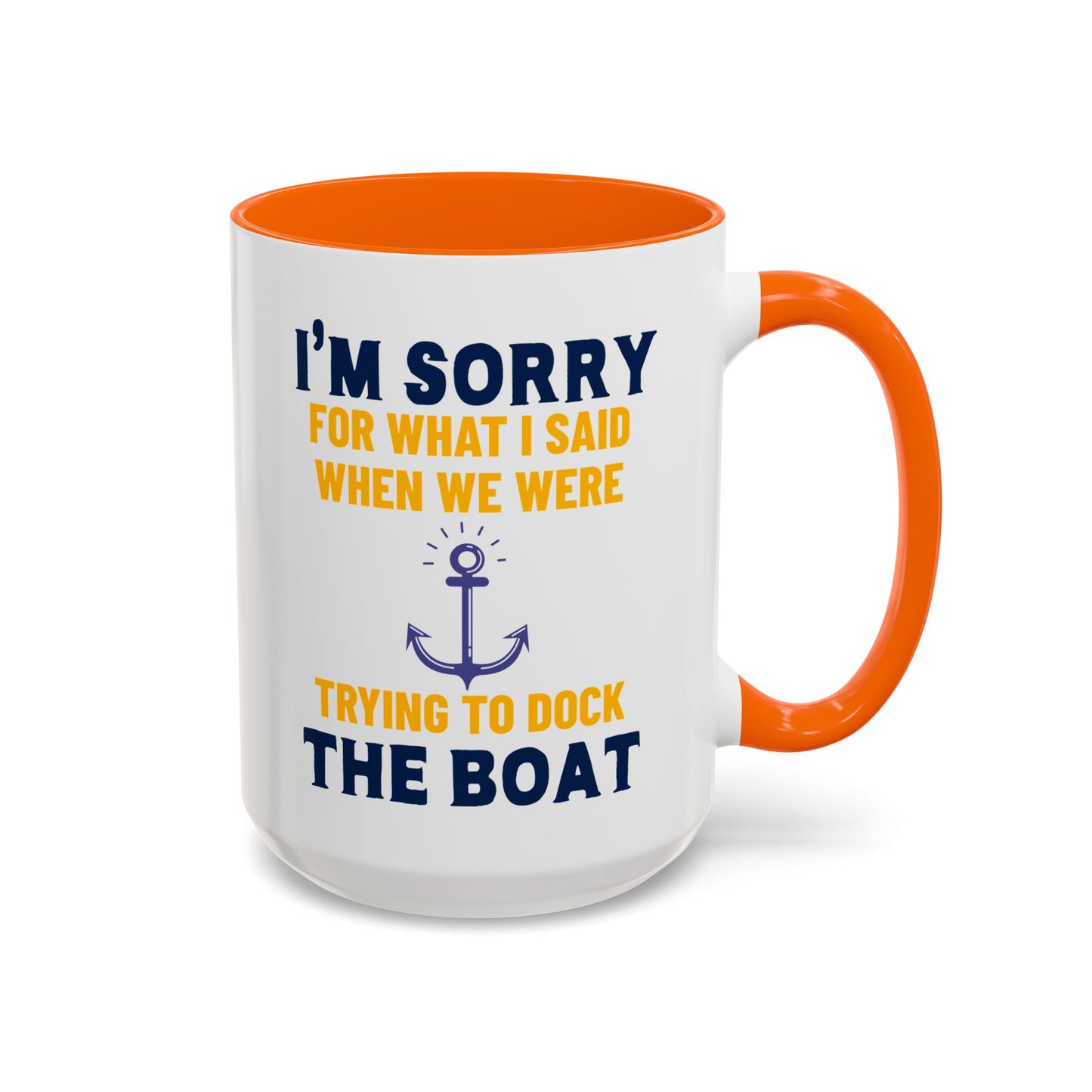 Boaters Mug Sorry for... Docking the Boat, Boaters Gift, Gift for Him, Gift for Boat Owner 0360003