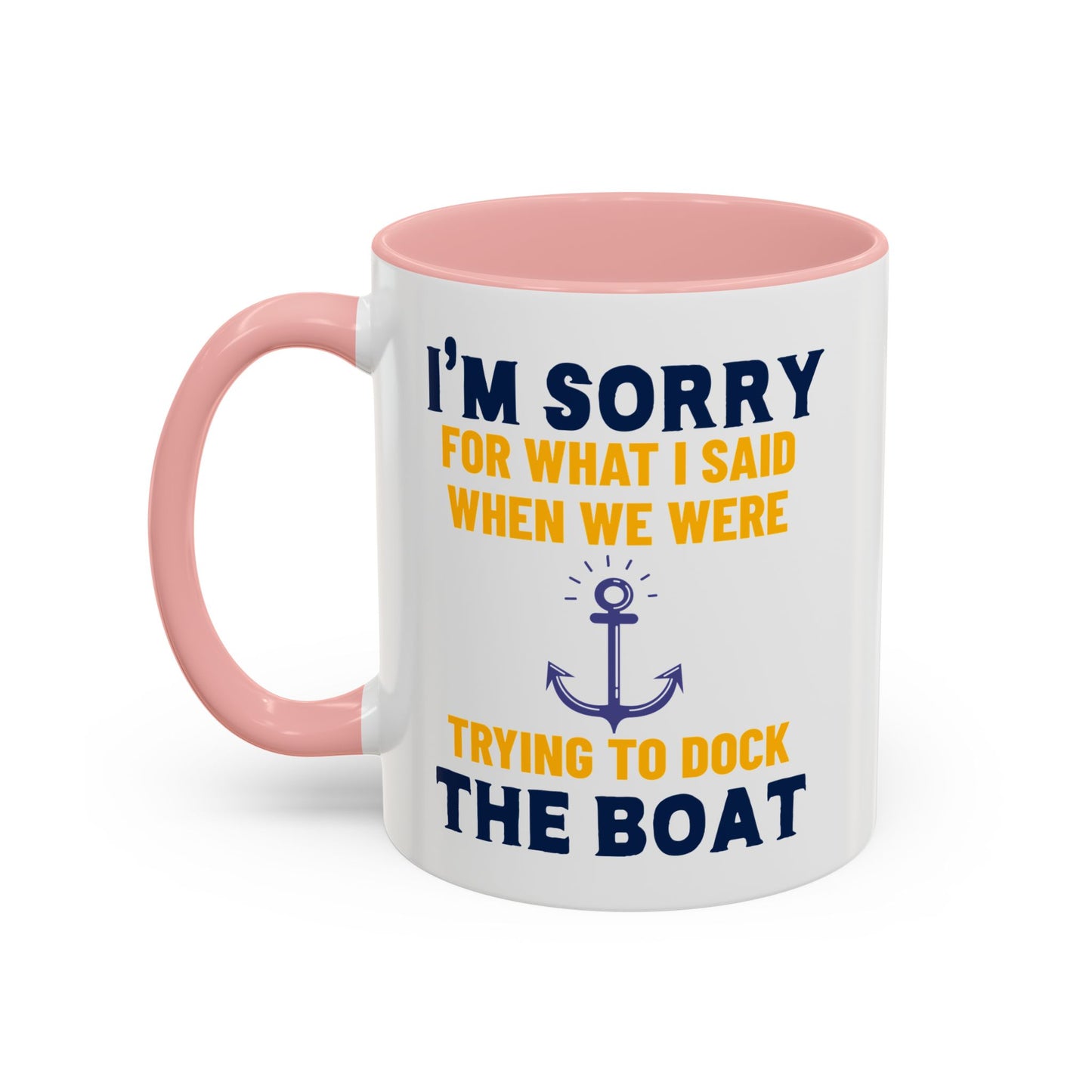 Boaters Mug Sorry for... Docking the Boat, Boaters Gift, Gift for Him, Gift for Boat Owner 0360003