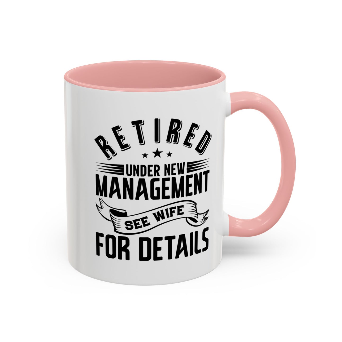 Retired See Wife, Retirement Mug, Retired Grandpa Gift, Retirement Gift, Retirement Gifts for Men, Retiring Grandpa Gift A0037-005 Accent Coffee Mug (11, 15oz)