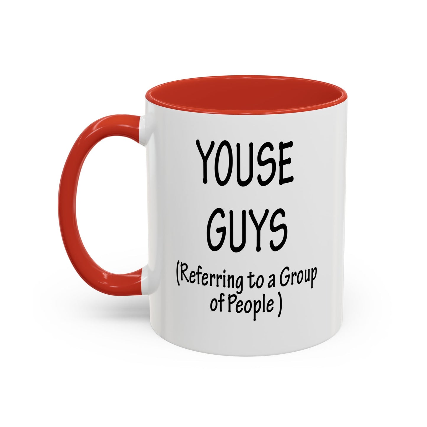 Mug: "Youse Guys" Funny Boston Slang Referring to a Group of People, Tea Cup, Ceramic Drinkware, Novelty Souvenir, Kitchen Decor