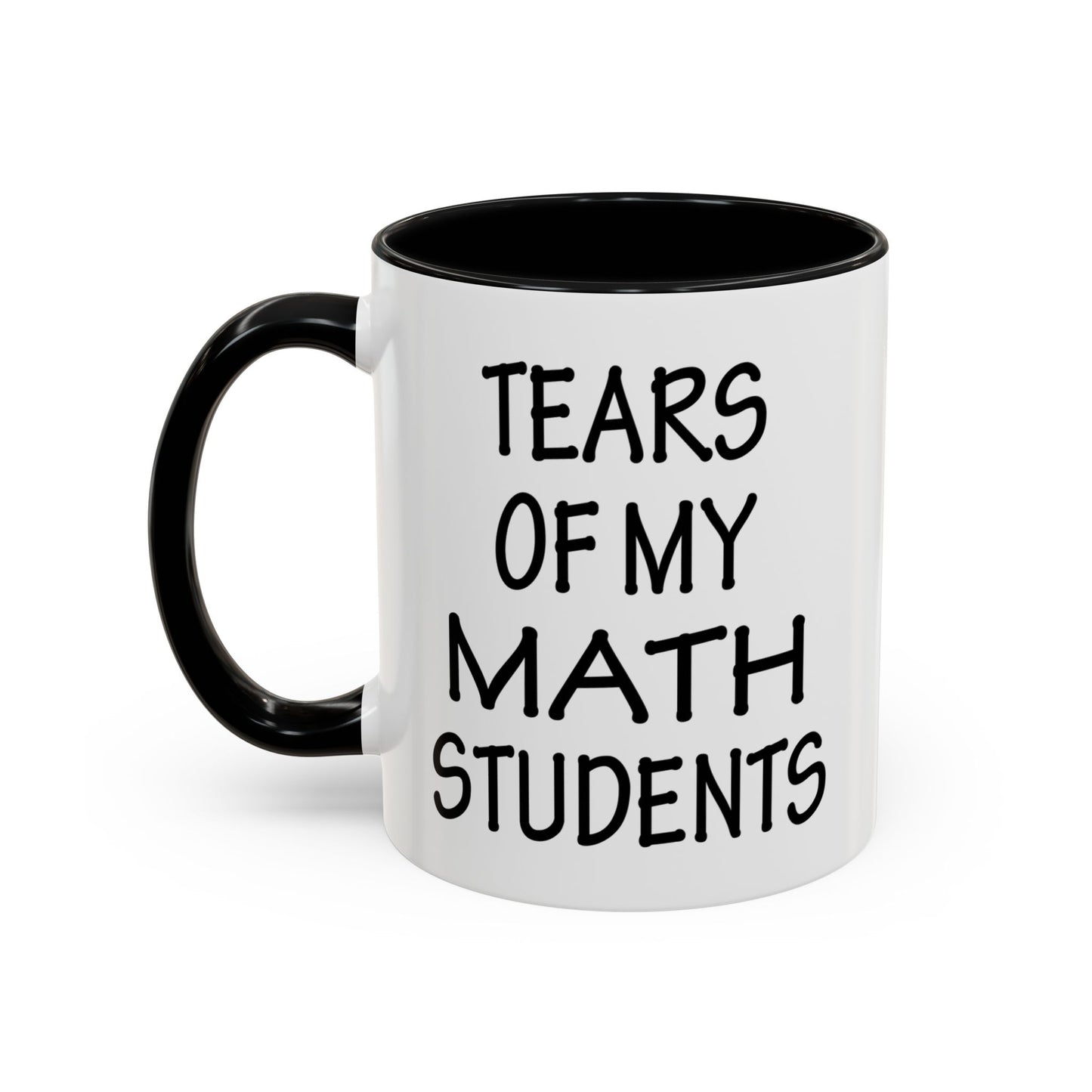 Math Teacher Mug, Funny Math Teacher Gifts, Math Teacher Coffee Mug, Tears of My Math Students Mug, Gift for Math Teacher A0075-006A