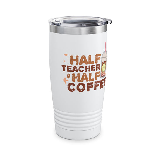 Tumbler Mug - Funny Half Teacher Half Coffee Design