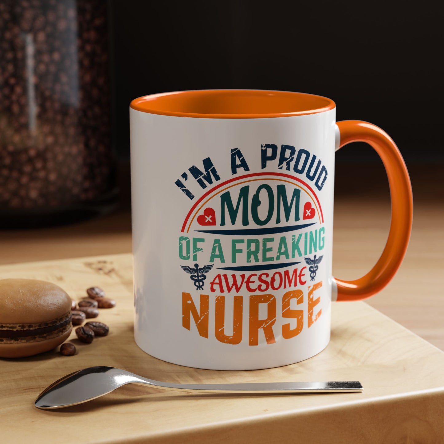 Mug - Proud Mom of an Awesome Nurse Coffee Cup, Gift for Mom 0370001 (11, 15oz)