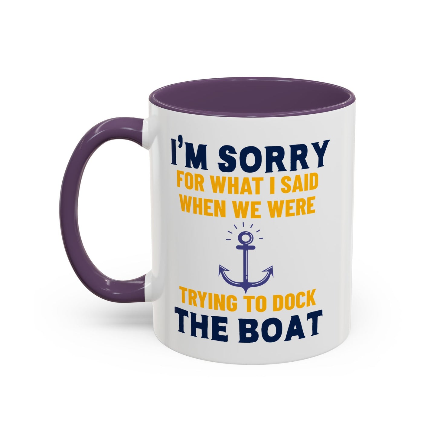 Boaters Mug Sorry for... Docking the Boat, Boaters Gift, Gift for Him, Gift for Boat Owner 0360003