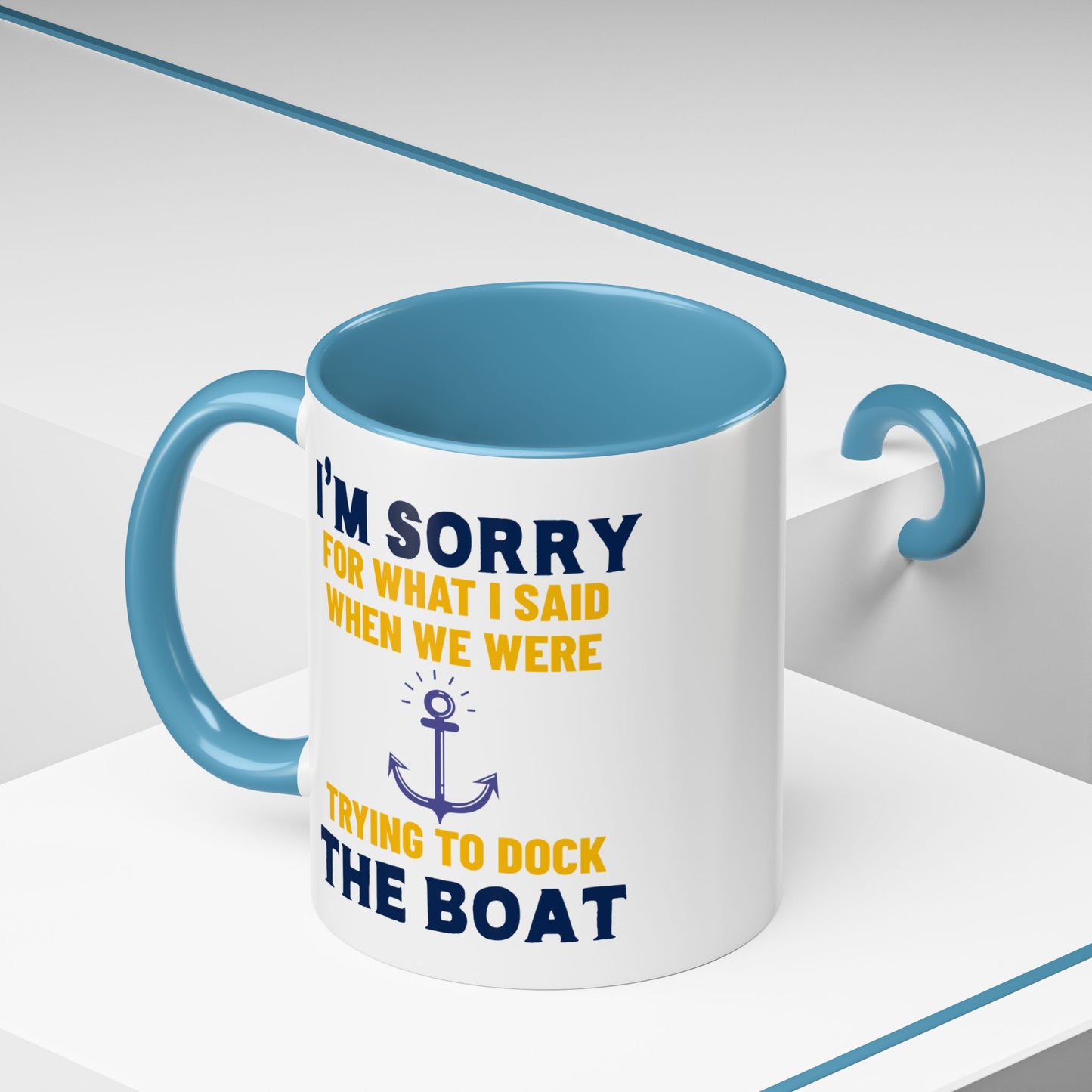 Boaters Mug Sorry for... Docking the Boat, Boaters Gift, Gift for Him, Gift for Boat Owner 0360003