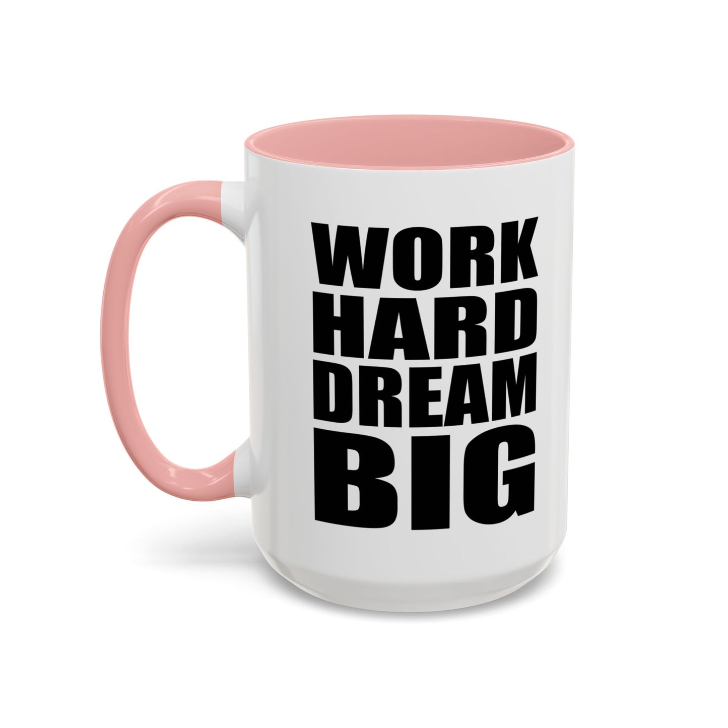 Work Hard Dream Big Mug, Entrepreneur Mug, Business Owner Mug, Business Gift, Business Mug, Motivational Mug, Entrepreneur Gift A0022-006A Accent Coffee Mug (11, 15oz)