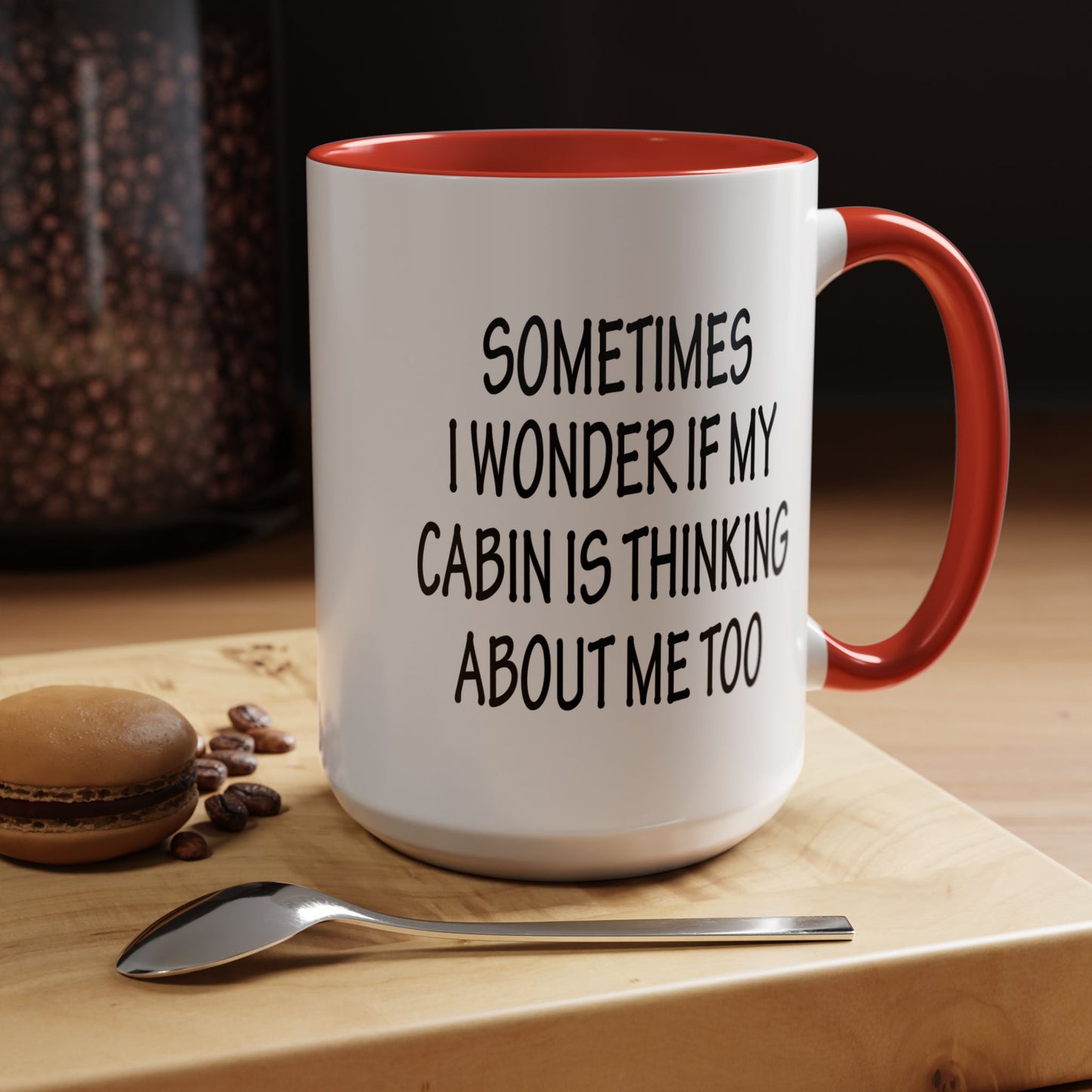 Funny Cabin Accent Coffee Mug, Novelty Cabin Themed Cup, Cabin Lover Gift, Quirky Cabin Mug, Thinking About Me Mug, Cozy Cabin Decor