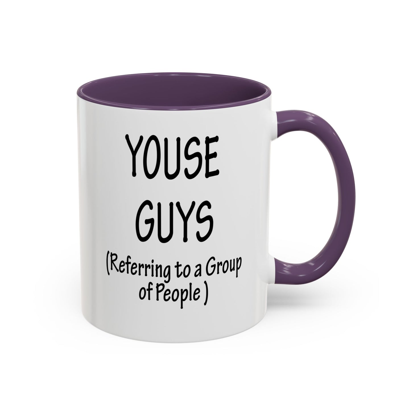 Mug: "Youse Guys" Funny Boston Slang Referring to a Group of People, Tea Cup, Ceramic Drinkware, Novelty Souvenir, Kitchen Decor