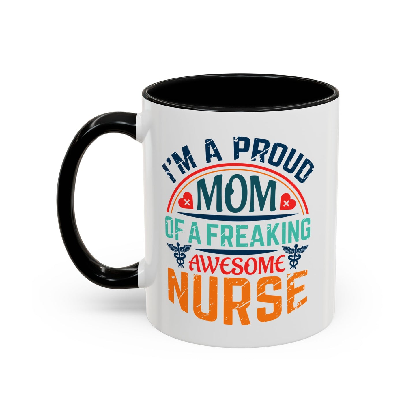 Mug - Proud Mom of an Awesome Nurse Coffee Cup, Gift for Mom 0370001 (11, 15oz)