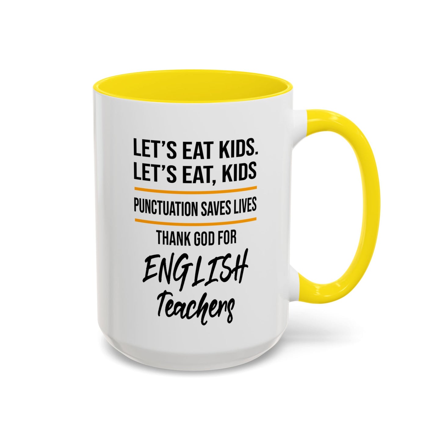 Let's Eat Kids Funny Punctuation Saves Lives Mug, Funny Teacher Mug, Funny Teacher Gift, English Teacher Mug, Grammar Police Mug A0017-002 Accent Coffee Mug (11, 15oz)