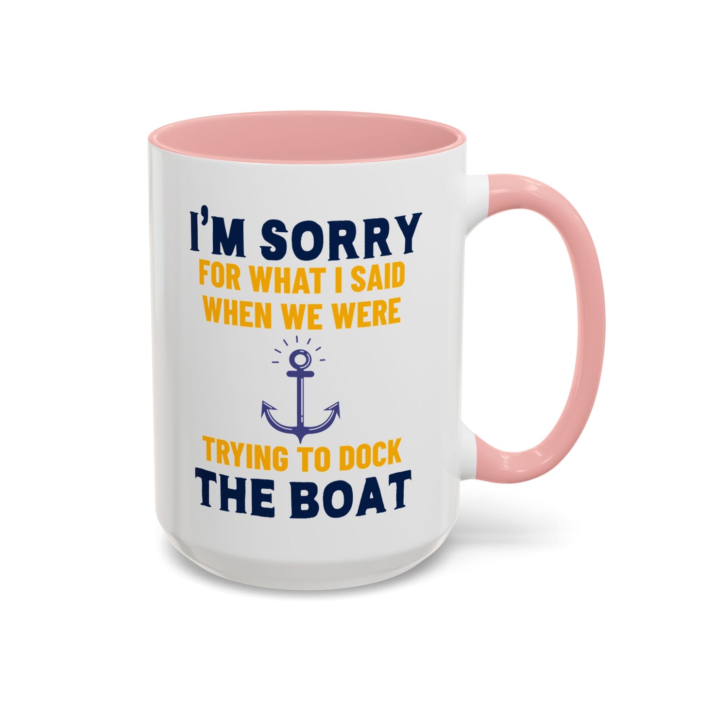 Boaters Mug Sorry for... Docking the Boat, Boaters Gift, Gift for Him, Gift for Boat Owner 0360003