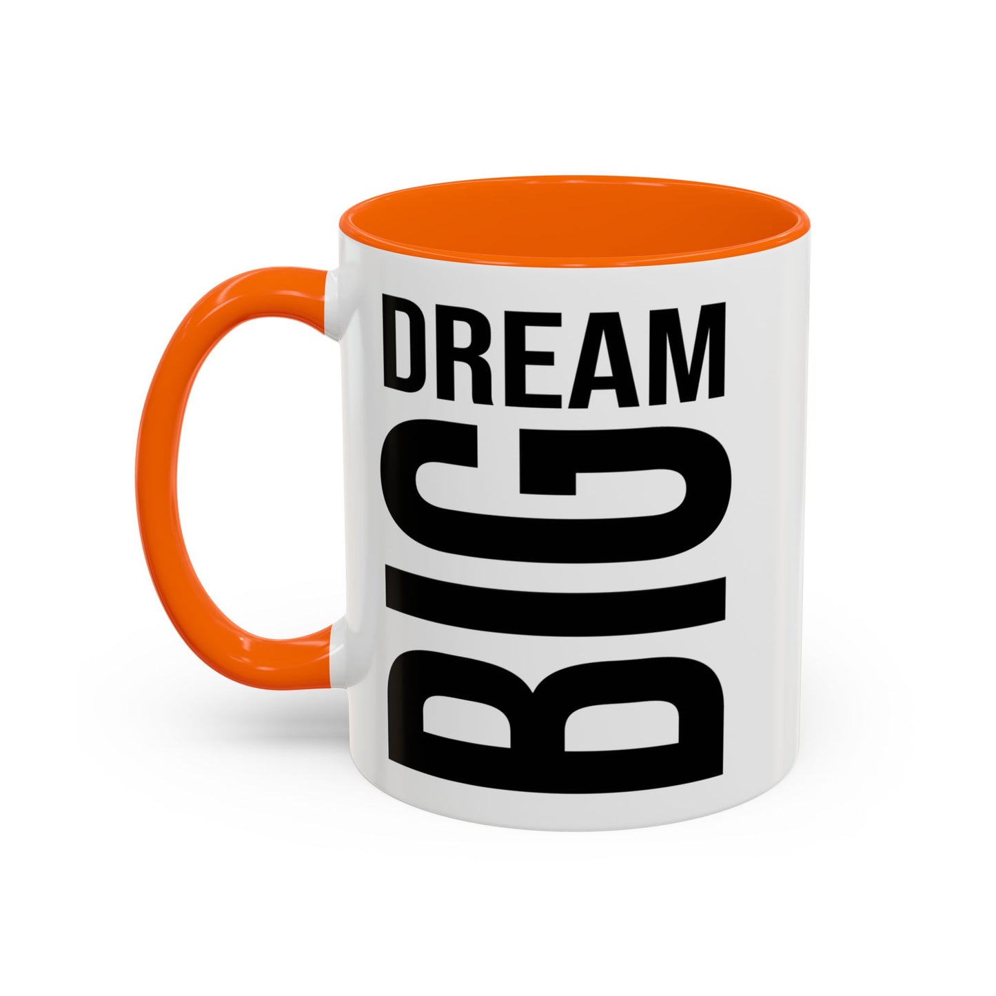 Dream Big Coffee Cup! Motivational Coffee Mug, Positive Affirmation, Gift for him / her, Favorite Mug, Gift Idea for Dad, Best Mug A0022-004 Accent Coffee Mug (11, 15oz)