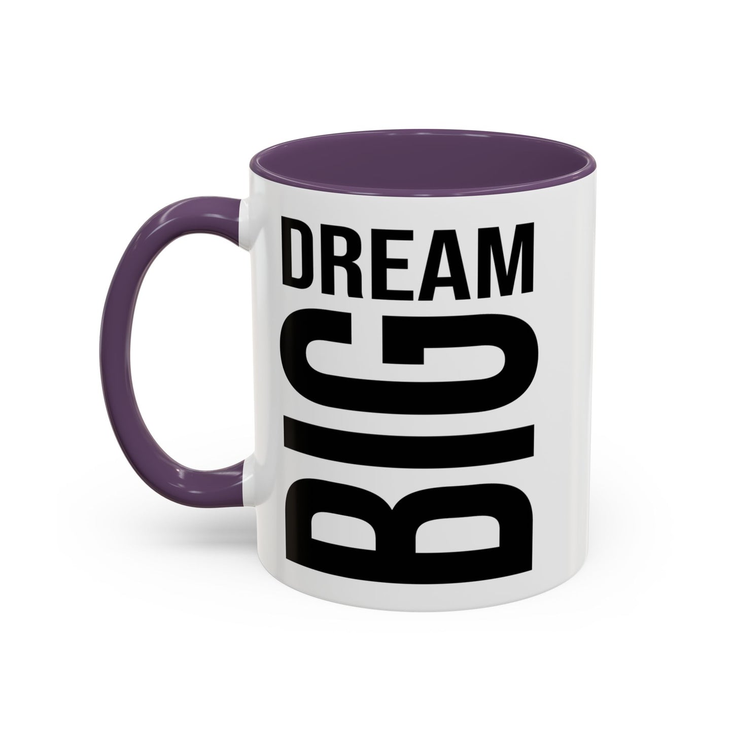 Dream Big Coffee Cup! Motivational Coffee Mug, Positive Affirmation, Gift for him / her, Favorite Mug, Gift Idea for Dad, Best Mug A0022-004 Accent Coffee Mug (11, 15oz)