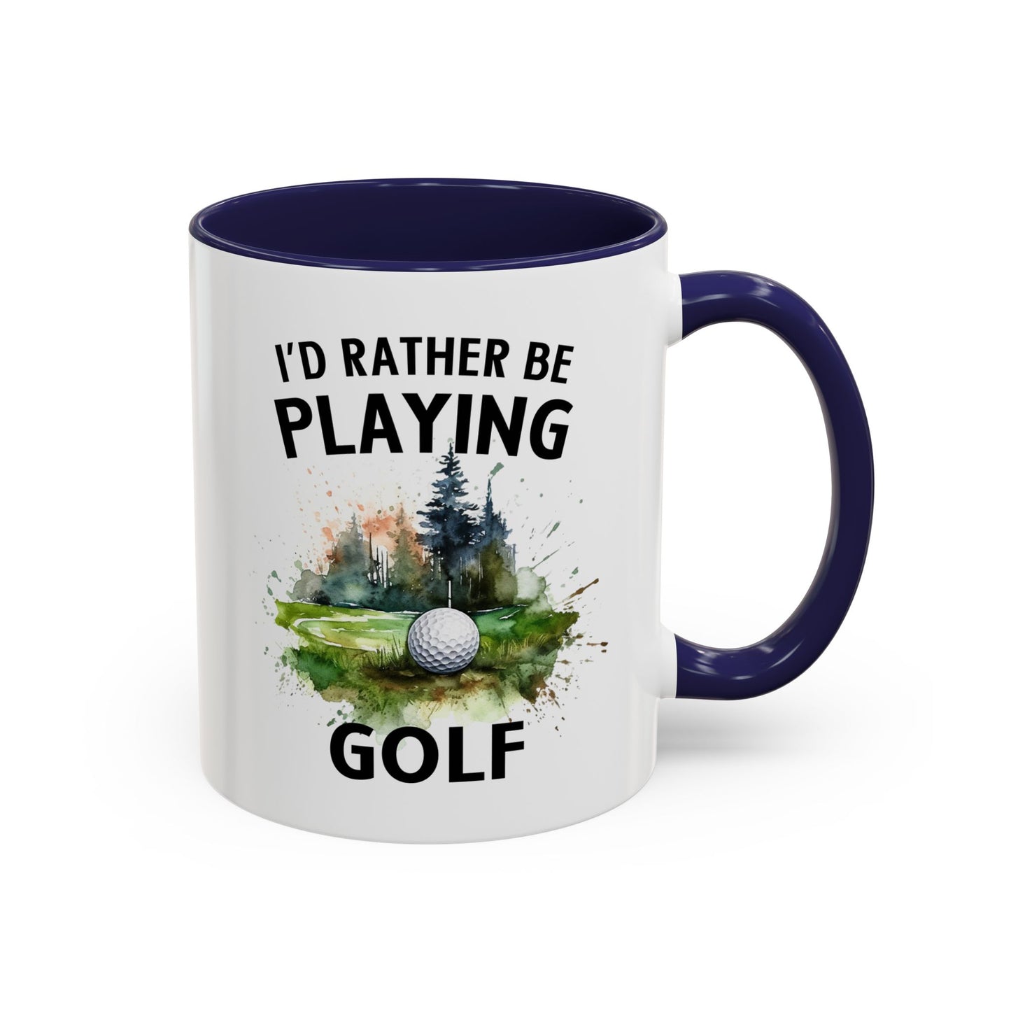 Funny Golf Mug - 11oz Ceramic Mug, I'd Rather Be Playing Golf Gift for Golfers 0190001