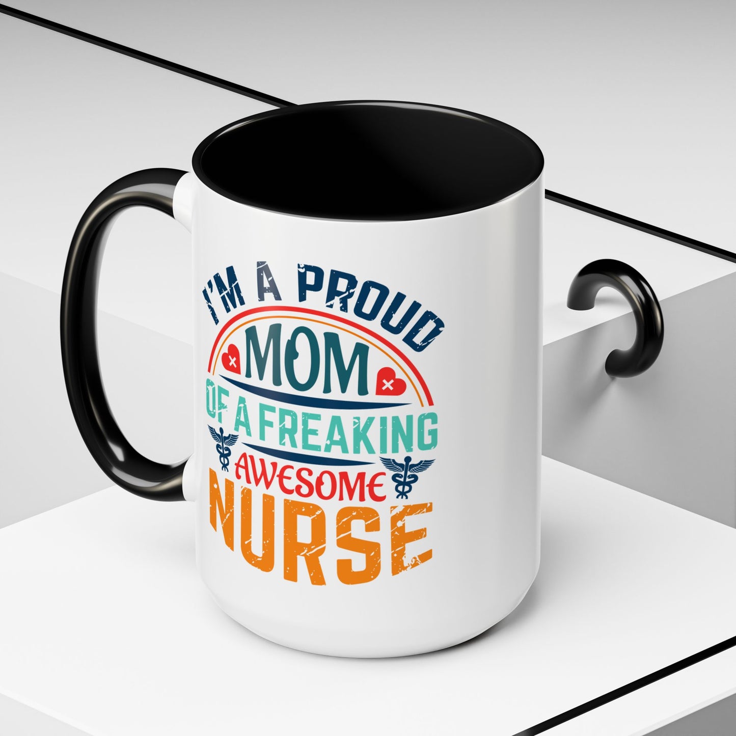 Mug - Proud Mom of an Awesome Nurse Coffee Cup, Gift for Mom 0370001 (11, 15oz)