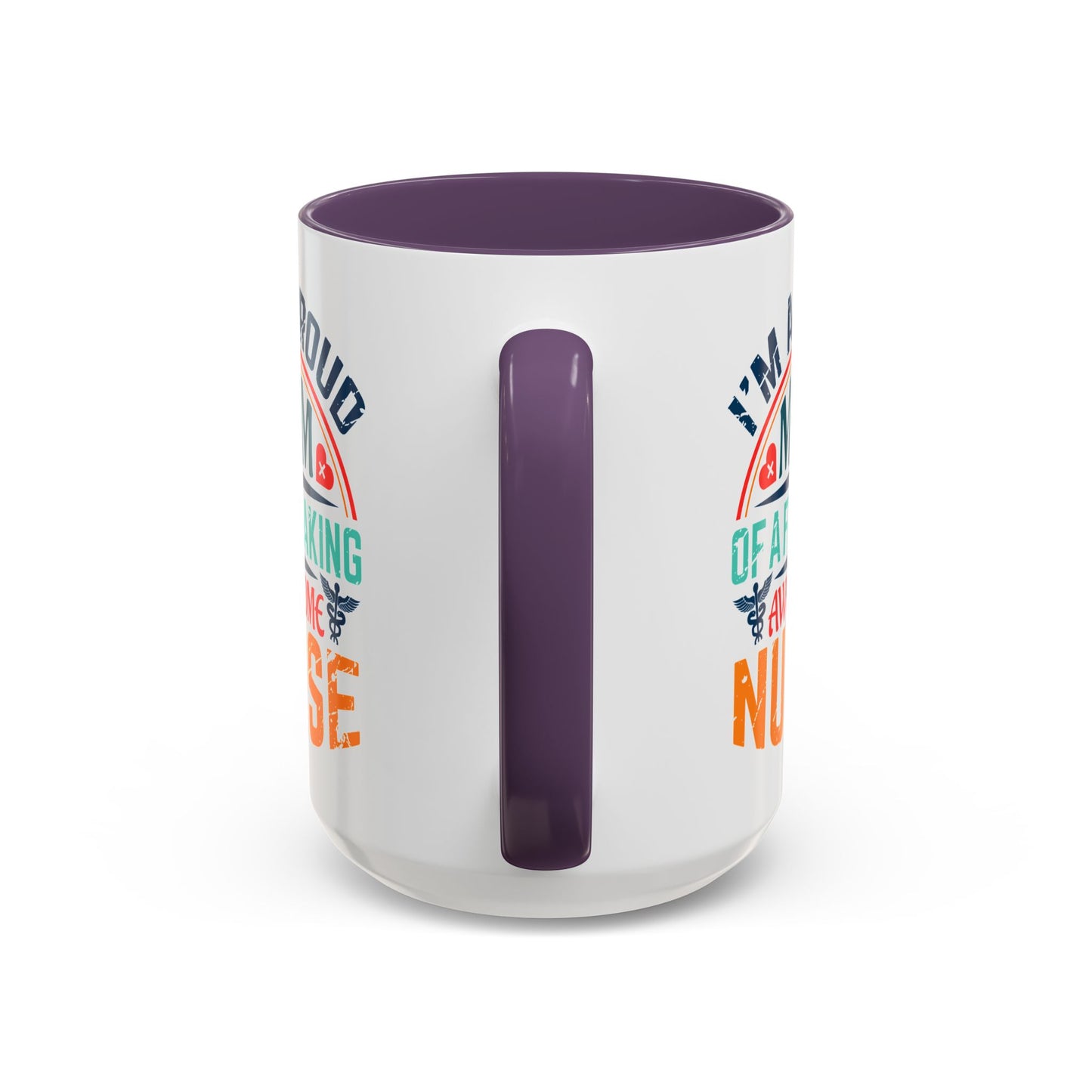 Mug - Proud Mom of an Awesome Nurse Coffee Cup, Gift for Mom 0370001 (11, 15oz)