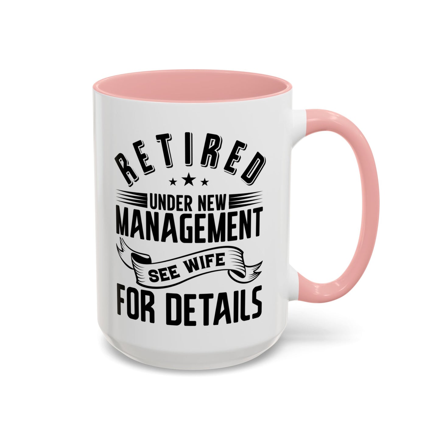 Retired See Wife, Retirement Mug, Retired Grandpa Gift, Retirement Gift, Retirement Gifts for Men, Retiring Grandpa Gift A0037-005 Accent Coffee Mug (11, 15oz)