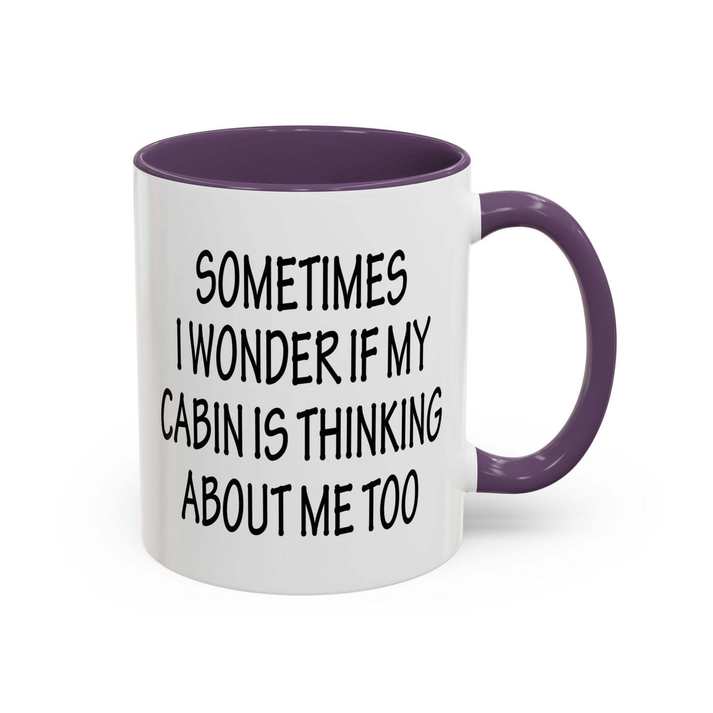 Funny Cabin Accent Coffee Mug, Novelty Cabin Themed Cup, Cabin Lover Gift, Quirky Cabin Mug, Thinking About Me Mug, Cozy Cabin Decor