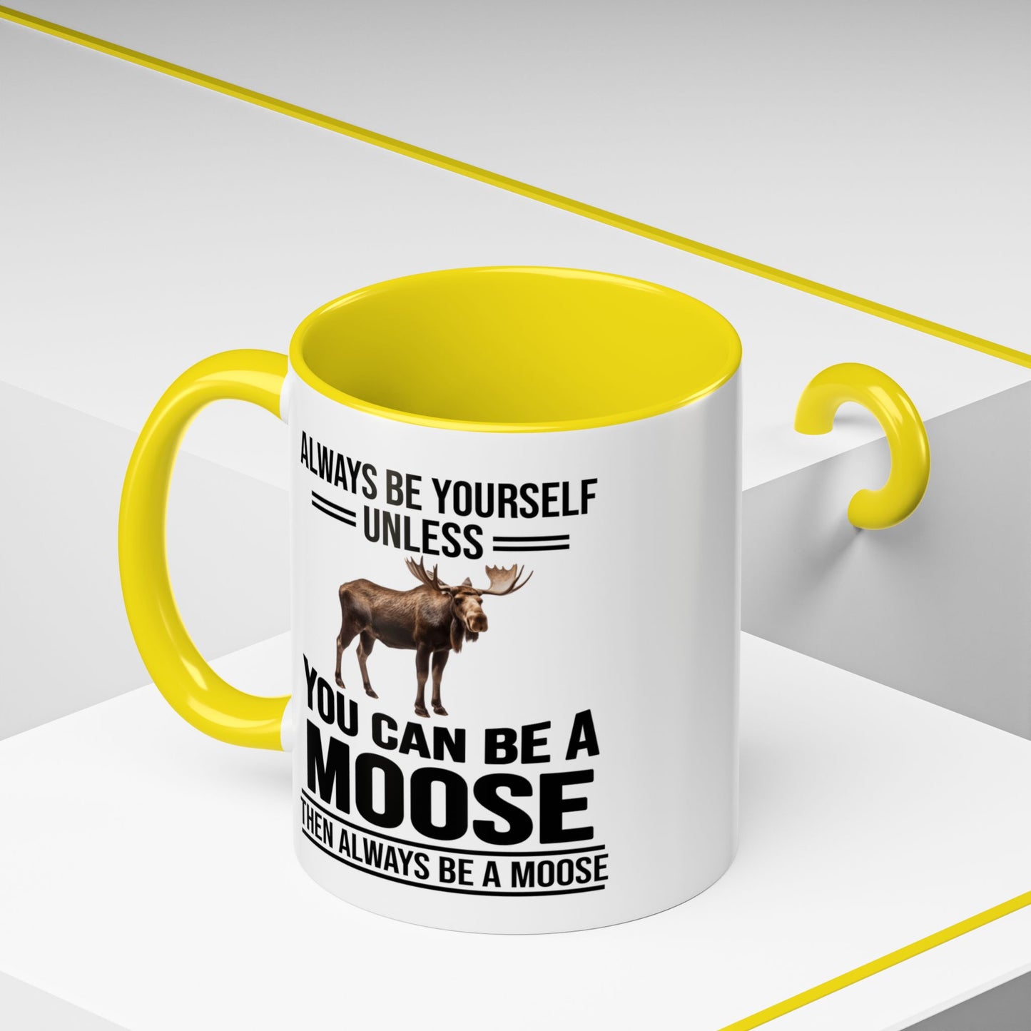 Always Be Yourself Unless You Can Be A Moose Then Always Be A Moose, Coffee Mug, Moose Mug, Funny Moose Gift, Moose Lover Gift A0027-006A A0026-01 Accent Coffee Mug (11, 15oz)