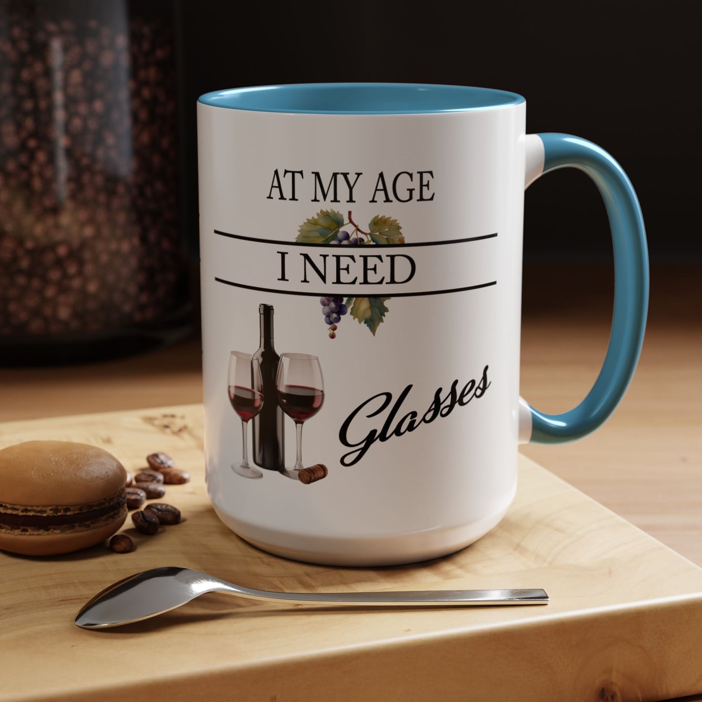 Unique Wine Lovers Mug - Perfect Gift for Coffee and Wine Enthusiasts 'At My Age, I Need Glasses' Design Coffee Mug Wine Lovers Gift  Accent Coffee Mug (11, 15oz) A0013