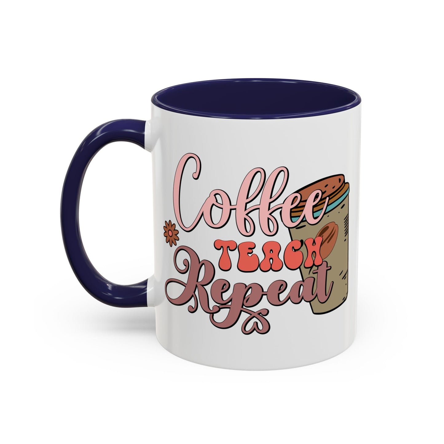 Coffee Teacher Mug - Coffee, Teach, Repeat