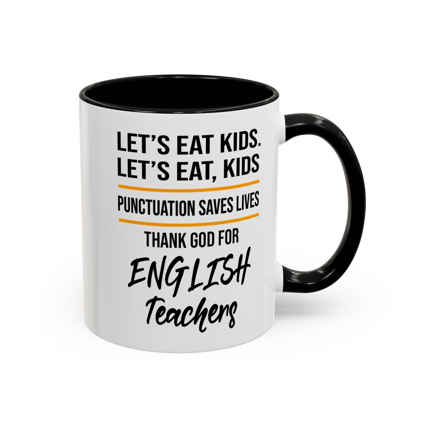 Let's Eat Kids Funny Punctuation Saves Lives Mug, Funny Teacher Mug, Funny Teacher Gift, English Teacher Mug, Grammar Police Mug A0017-002 Accent Coffee Mug (11, 15oz)