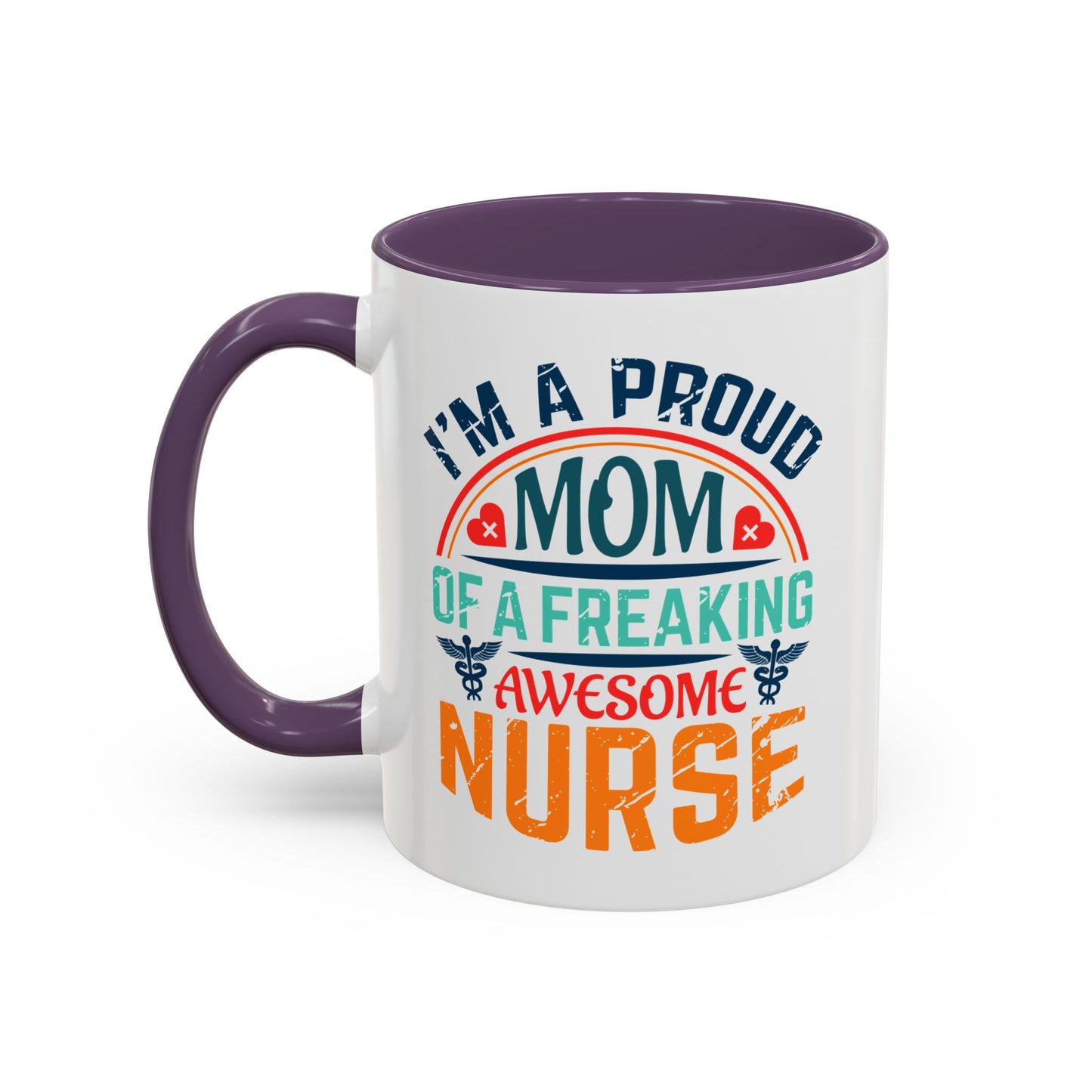 Mug - Proud Mom of an Awesome Nurse Coffee Cup, Gift for Mom 0370001 (11, 15oz)