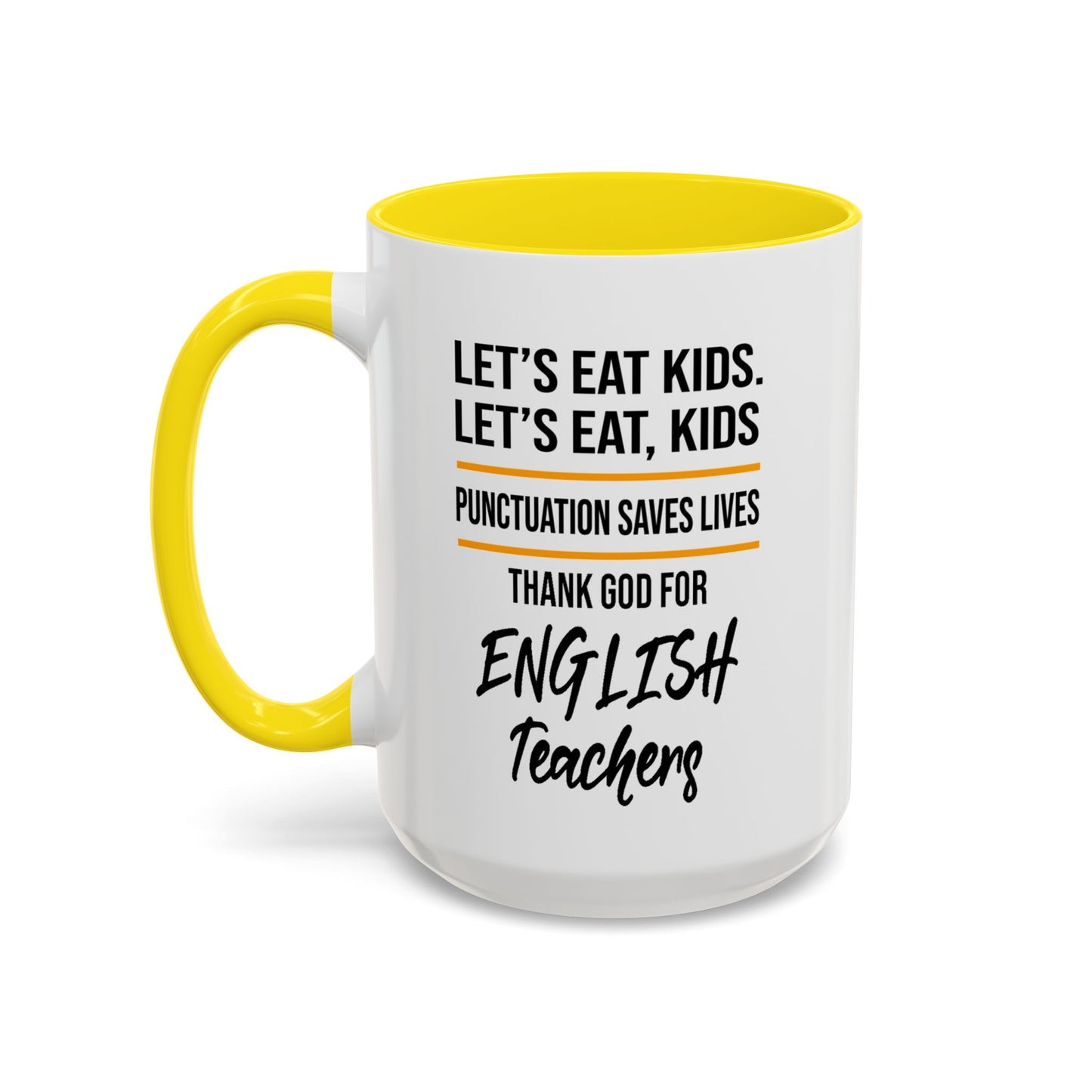 Let's Eat Kids Funny Punctuation Saves Lives Mug, Funny Teacher Mug, Funny Teacher Gift, English Teacher Mug, Grammar Police Mug A0017-002 Accent Coffee Mug (11, 15oz)