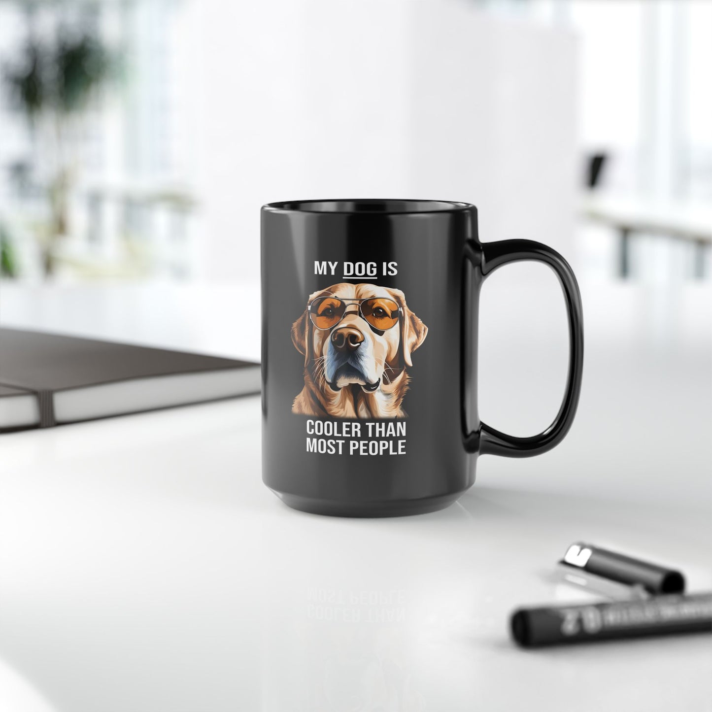 Funny Dog Mug My Dog is Cooler than Most People 11-A0031-51B