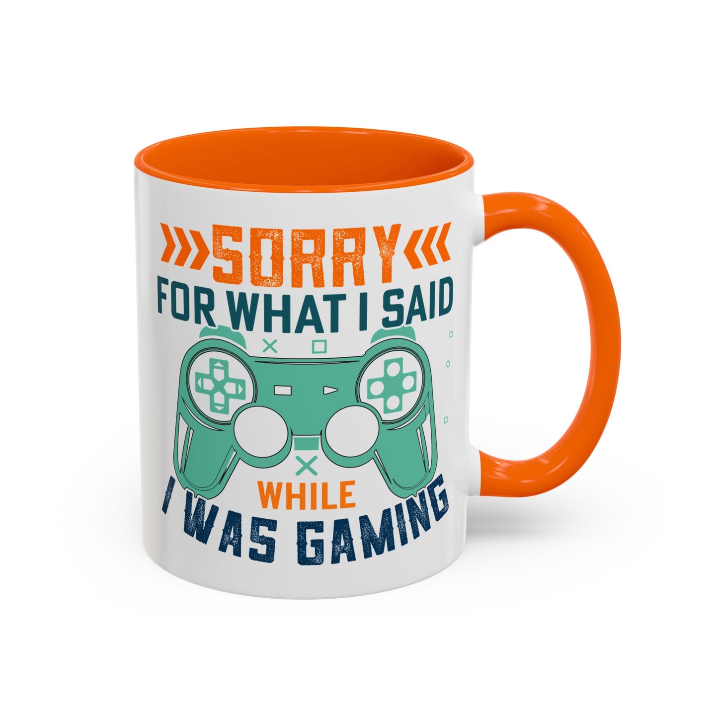 Funny Gaming Mug Sorry for What I Said While I was Gaming 0370008