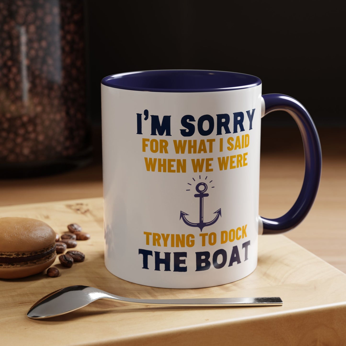 Boaters Mug Sorry for... Docking the Boat, Boaters Gift, Gift for Him, Gift for Boat Owner 0360003