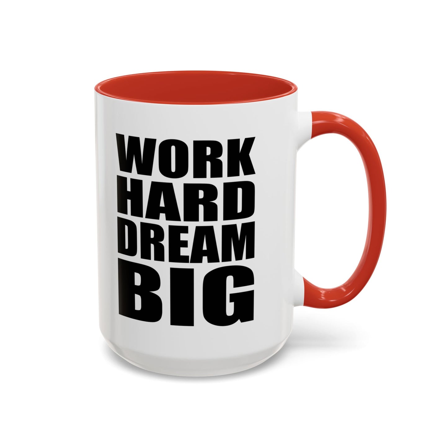 Work Hard Dream Big Mug, Entrepreneur Mug, Business Owner Mug, Business Gift, Business Mug, Motivational Mug, Entrepreneur Gift A0022-006A Accent Coffee Mug (11, 15oz)