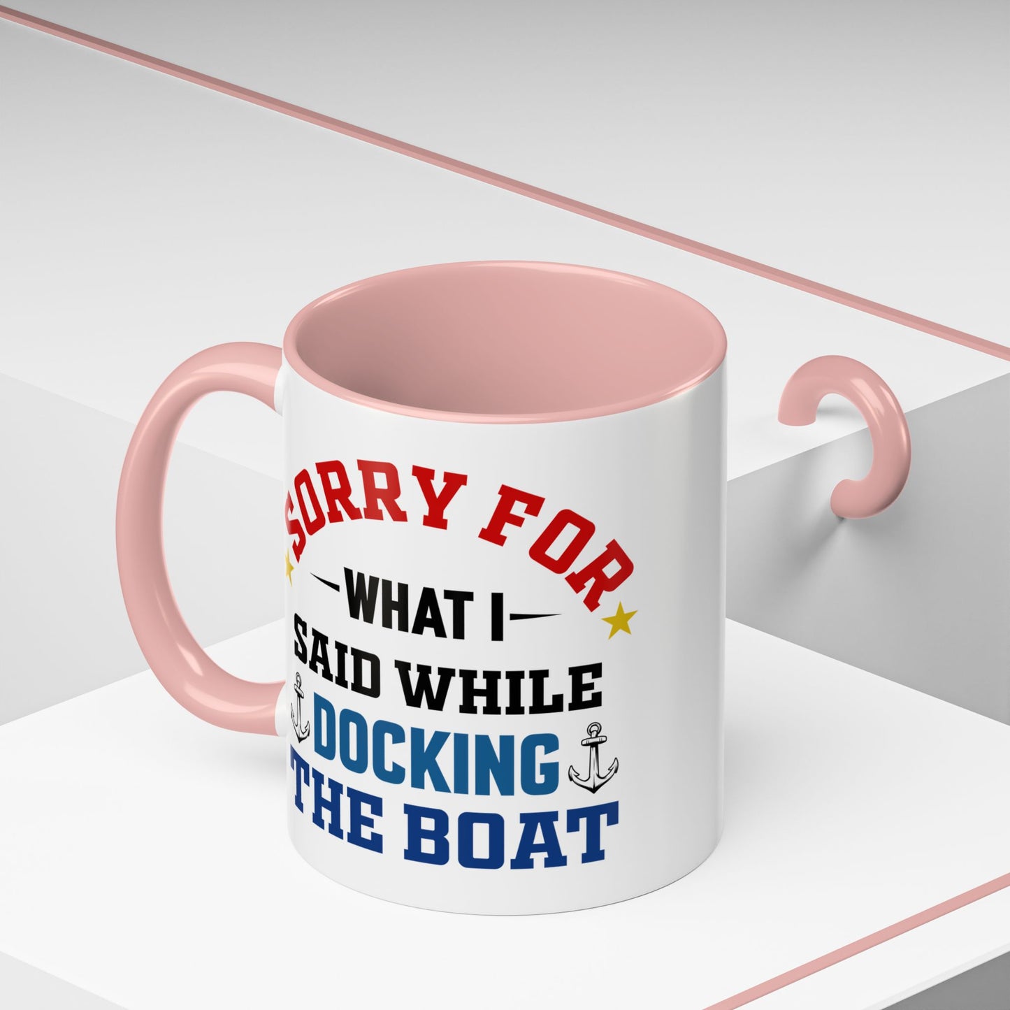 Coffee Mug - Boat Humor - Sorry about What I Said About Loading the Boat on the Trailer Gift Mug 0360005