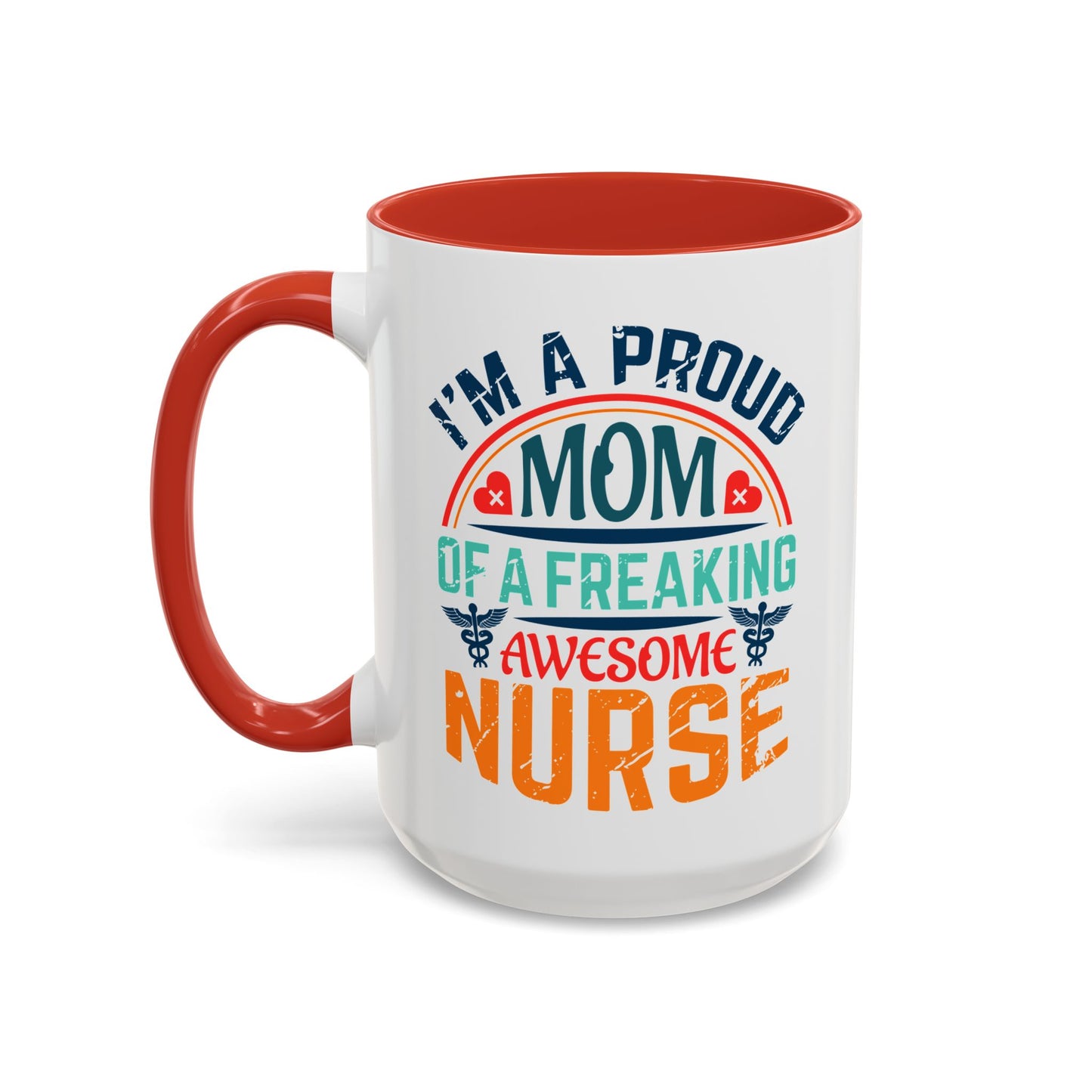 Mug - Proud Mom of an Awesome Nurse Coffee Cup, Gift for Mom 0370001 (11, 15oz)