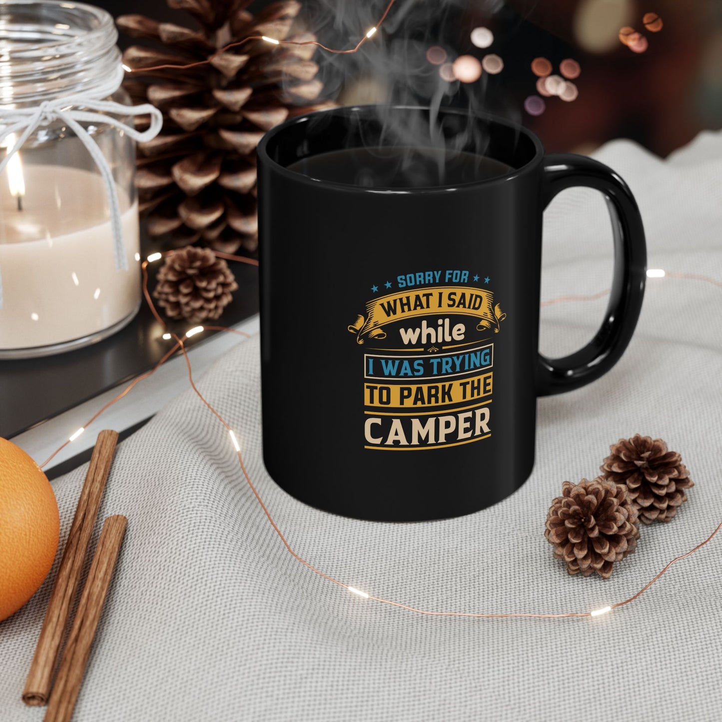 Coffee Mug - Camper Humor - Sorry about What I Said While Parking the Camper Gift Mug Black Mug (11oz, 15oz)