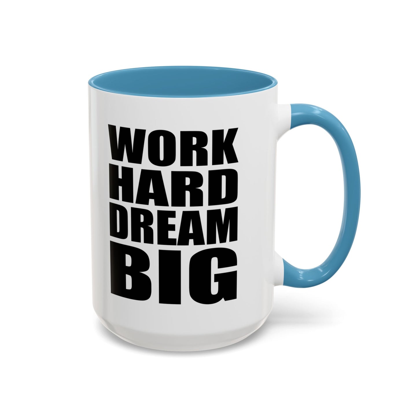 Work Hard Dream Big Mug, Entrepreneur Mug, Business Owner Mug, Business Gift, Business Mug, Motivational Mug, Entrepreneur Gift A0022-006A Accent Coffee Mug (11, 15oz)